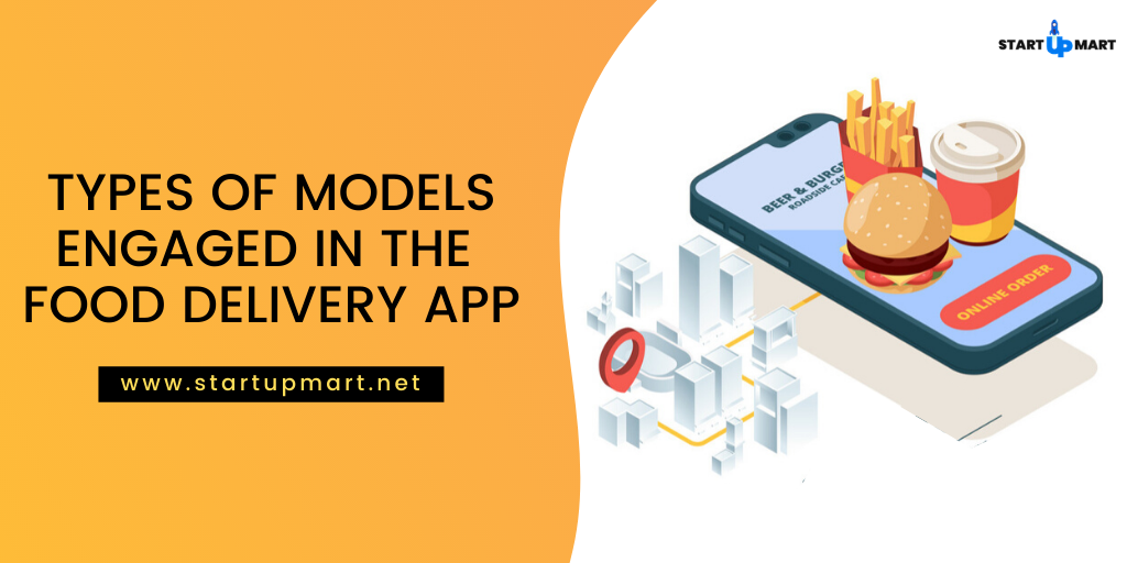 Types of Models Engaged in the Food Delivery App